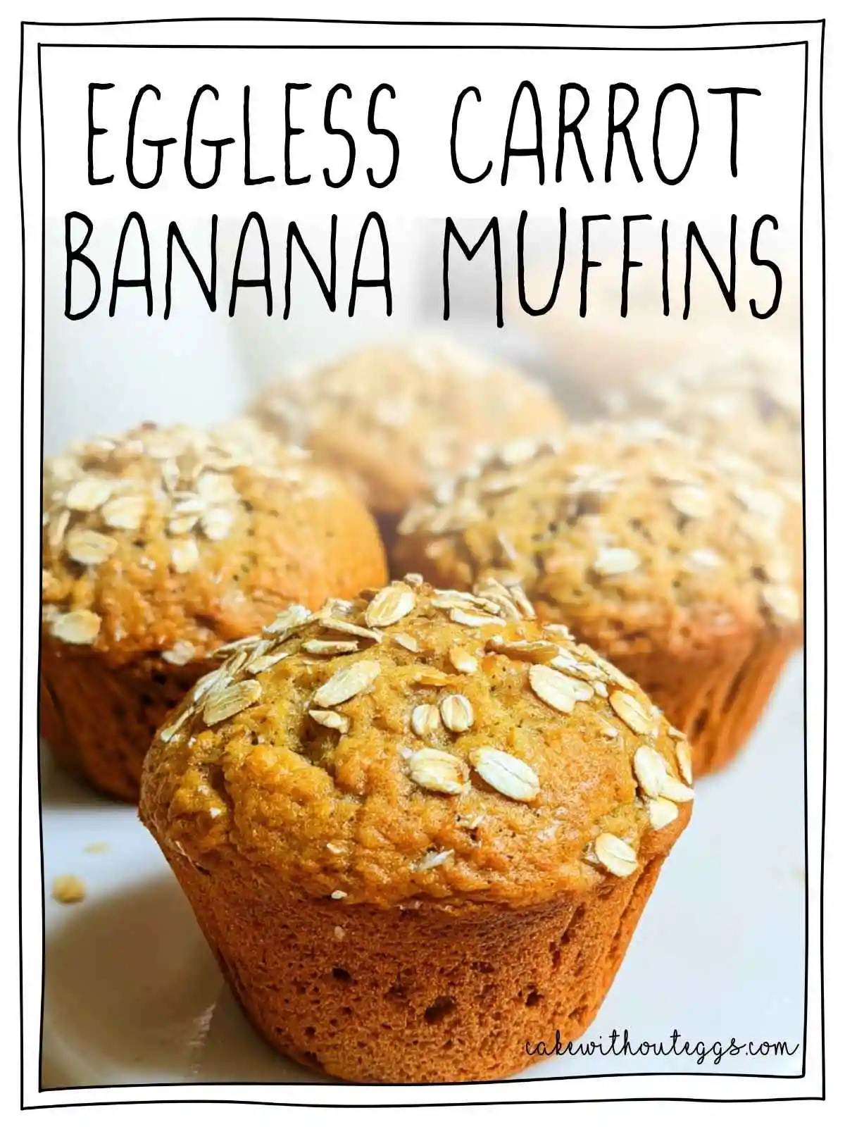 Golden Eggless Carrot Banana Muffins with Oat Topping